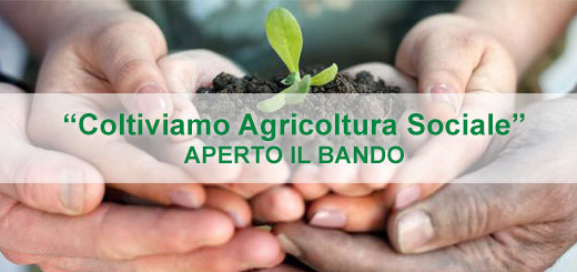 Bando “Coltiviamo Agricoltura Sociale”